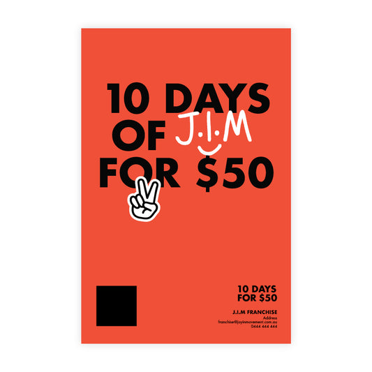 10 Days of J.I.M for $50 - Corflute A1