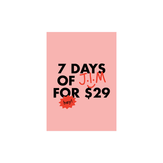 7 Days of J.I.M for $29 - A5 Flyer