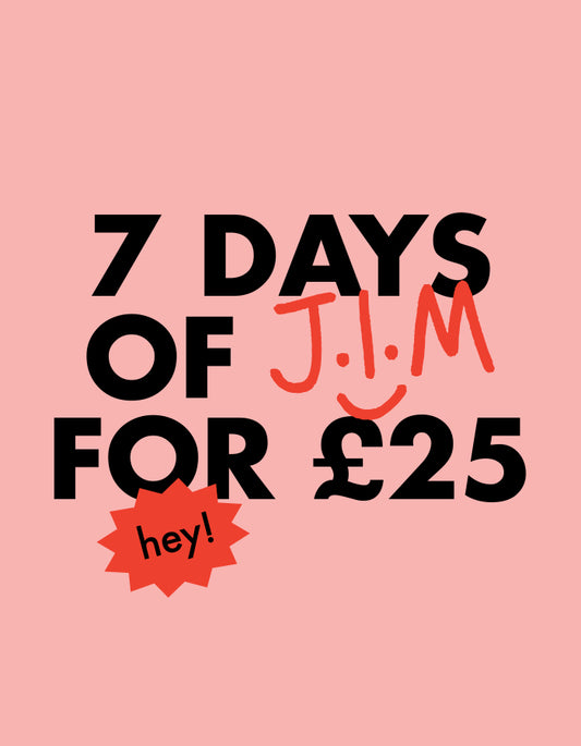 7 Days of J.I.M for £25 - Corflutes