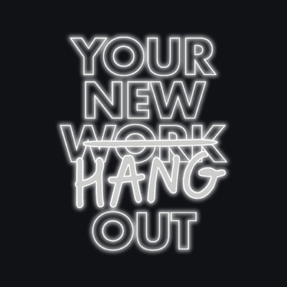 LED Neon Type 4 - Your New Hang Out 700(w) x 900mm(h)